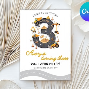 May include: Birthday invitation with a construction theme. The number 3 is designed as a road with construction vehicles. The text reads "Dump Everything" and "Avery is turning three". Includes date, time, and address.