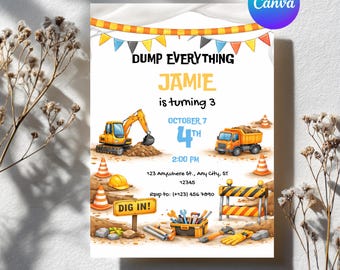 May include: A construction-themed birthday invitation with the text "DUMP EVERYTHING JAMIE is turning 3". The design includes illustrations of construction vehicles, safety cones, and tools. The date is October 7th, and the time is 2:00 PM.