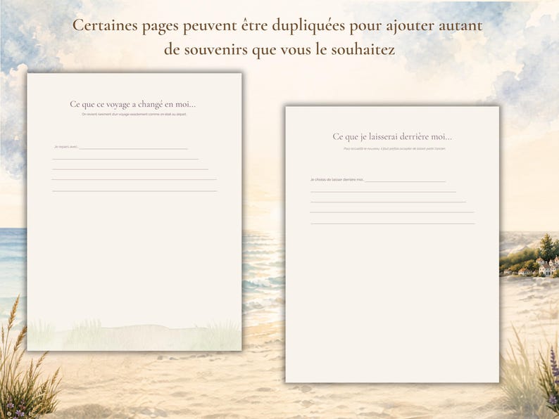 May include: Two off-white paper sheets featuring French text and lined sections for writing. The left sheet is titled Ce que ce voyage a chang&eacute; en moi, and the right sheet is titled Ce que je laisserai derri&egrave;re moi, both with soft watercolor beach imagery.