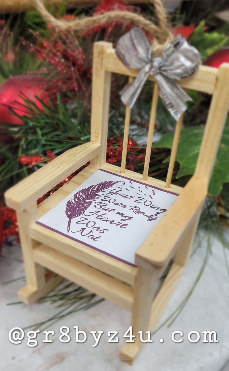 Loss of a loved one Christmas ornament, rocking chair, Your wings were ready but my heart was not, Empty chair poem Christmas in Heaven Natural wood