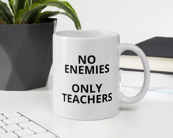 Taza "Sin enemigos, solo profesores" - 11 oz / 20 oz