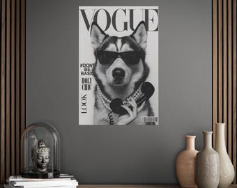 Vogue-Inspired Husky Poster – Funny Fashion Dog Wall Art, Chic Pet Decor, Black & White Print