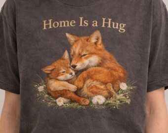 Chemise renard La maison est un câlin, cadeau animal de la forêt, t-shirt Cottagecore Comfort Colors