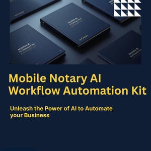 May include: Dark blue notebooks with gold lettering are arranged on a dark surface. The text on the notebooks reads "Mobile Notary AI Workflow Automation Kit." The image also includes the text "Unleash the Power of AI to Automate your Business."