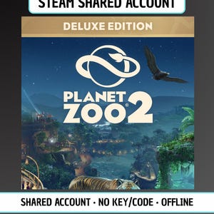 Może przedstawiać: Cyfrowa okładka gry Planet Zoo 2 Deluxe Edition przedstawiająca tygrysa, lecącego orła i krajobraz zoo w nocy. Tekst na górze to STEAM SHARED ACCOUNT, a na dole SHARED ACCOUNT · NO KEY/CODE · OFFLINE.
