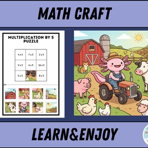 May include: A colorful educational worksheet with the text "MATH CRAFT" and "LEARN&ENJOY". The worksheet includes a multiplication puzzle and a farm scene with an axolotl driving a tractor, surrounded by farm animals.