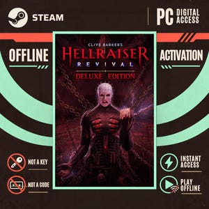 May include: A digital PC game cover for Clive Barker's Hellraiser Revival Deluxe Edition featuring a central illustration of a pale, pin-headed figure surrounded by chains. The graphic includes text labels for Steam, offline activation, instant access, and play offline.