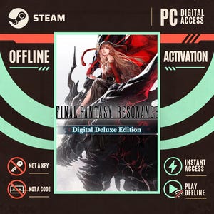 Peut inclure: Un graphique de produit numérique pour Final Fantasy Resonance Digital Deluxe Edition avec une illustration d'un personnage aux longs cheveux assis sur un dragon sombre. Le texte inclut Steam, PC Digital Access, Offline Activation, Not a Key, Not a Code, Instant Access et Play Offline.