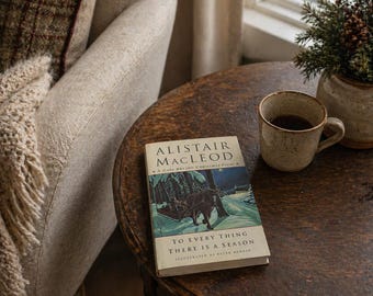 Alistair MacLeod To Everything There Is a Season | Cape Breton Christmas Story | Illustrated by Peter Rankin | Canadian Literature
