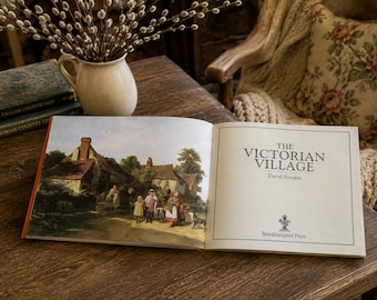 The Victorian Village — David Souden — Illustrated British Village Life Book — Cottagecore Farmhouse Decor — Brockhampton Press 1995