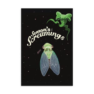 May include: A whimsical greeting card with a black background and a cartoon cicada. The card features the text "Season's Screamings" in a playful font, with a green bow and the word "AHH!" near the cicada.