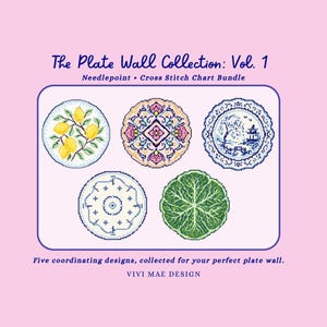 May include: The Plate Wall Collection: Vol. 1 Needlepoint • Cross Stitch Chart Bundle. Five circular designs featuring a lemon branch, a floral mandala, a blue landscape, a geometric pattern, and a green leaf. Text: VIVI MAE DESIGN.