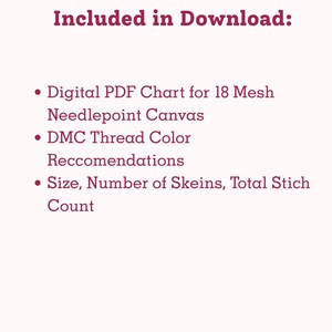 Puede incluir: Imagen crema con texto granate que dice "Included in Download:". Debajo del texto hay vi&ntilde;etas que enumeran el contenido: gr&aacute;fico PDF digital, recomendaciones de color de hilo DMC y tama&ntilde;o, n&uacute;mero de madejas, recuento total de puntadas.