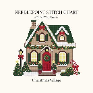 May include: A needlepoint stitch chart titled Christmas Village by StitchWithEmma featuring a pixelated house with a green roof, red door, and snow-covered eaves. The design includes a lamp post, decorated trees, and candy canes in a grid pattern.