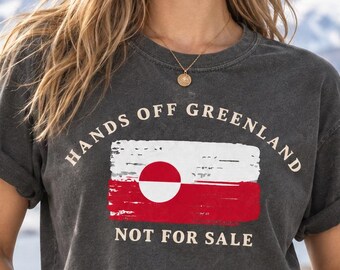 Comfort Colors® Hands Off Greenland Shirt,Not For Sale shirt,Greenland Is Ours T-Shirt,Greenlandic Flag Shirt,  Political Satire Tee