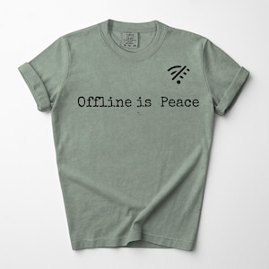 Camiseta "Offline Is Peace" - Minimalista, desintoxicante y tecnológica, unisex, de algodón