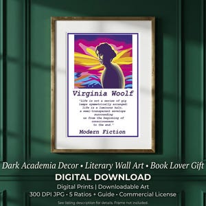 Pode incluir: Uma impressão de arte de parede emoldurada apresentando um retrato estilizado de Virginia Woolf contra um fundo abstrato de cores vibrantes. Abaixo do retrato, o texto diz Virginia Woolf, Modern Fiction e uma citação sobre a vida como um halo luminoso.