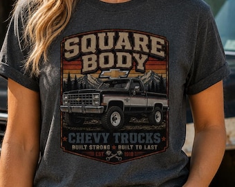 Square Body Chevy Truck Shirt, Classic Chevy Trucks Tee, Squarebody 4x4 Shirt, Vintage Chevrolet Pickup Shirt, Truck Lover Gift