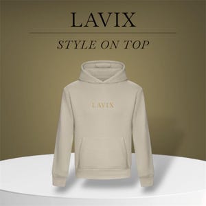 May include: A beige hoodie with a front pocket and a hood. The word "LAVIX" is printed in gold on the chest. The text "STYLE ON TOP" is above the hoodie. The background is a gradient of gold and beige.
