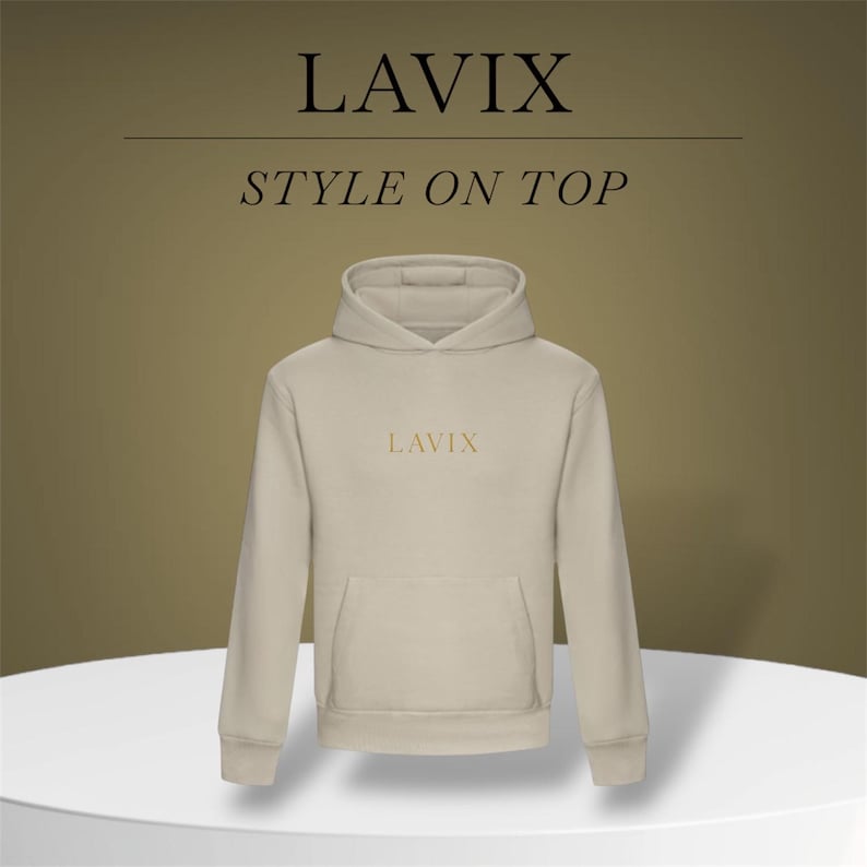May include: A beige hoodie with a front pocket and a hood. The word "LAVIX" is printed in gold on the chest. The text "STYLE ON TOP" is above the hoodie. The background is a gradient of gold and beige.