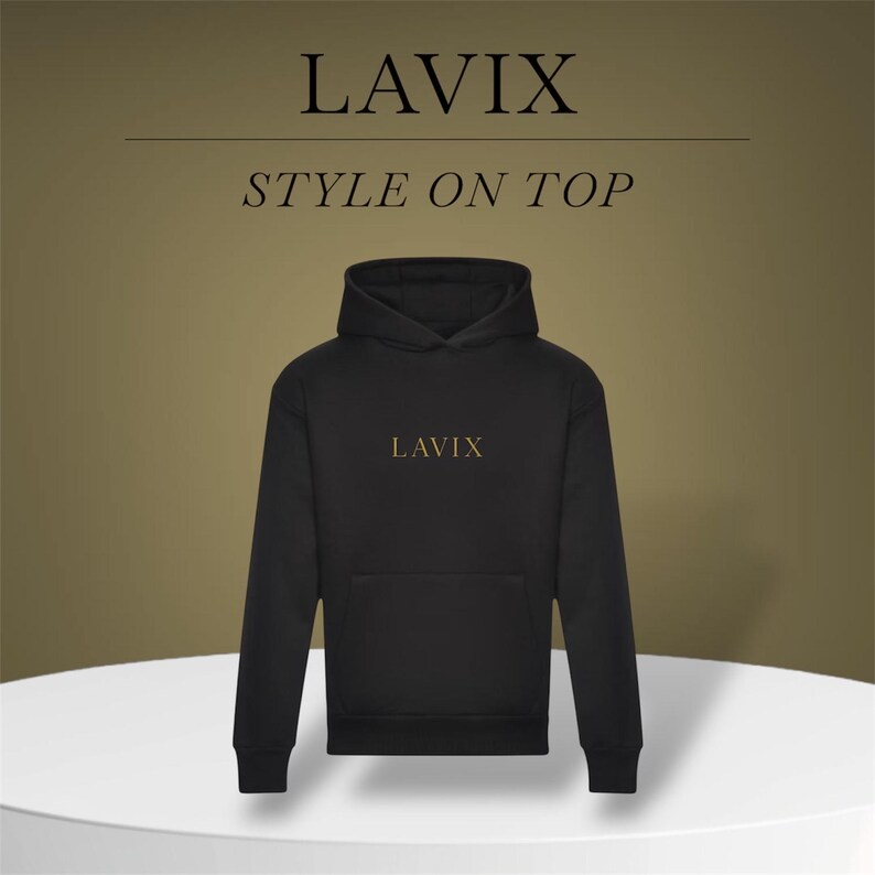 May include: Black hoodie with the word "LAVIX" in gold lettering on the chest. The hoodie has a front pocket and a hood. The text "STYLE ON TOP" is above the hoodie. The background is a gradient of gold and brown.