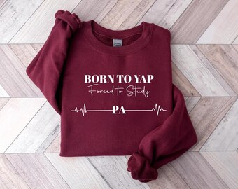 Born to Yap Arzthelferin Schülerin | Geschenk für PA Studenten