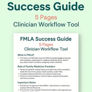 May include: A light green informational guide titled "FMLA Success Guide" with the subtitle "Clinician Workflow Tool." The guide features the text "5 Pages" and details about FMLA, the role of family medicine providers, and important notes. A red pushpin is in the upper left corner.