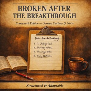May include: A wooden clipboard with the title "Broken After the Breakthrough" and sermon outlines. A cup of coffee, a pen, and an open book are on the wooden table. The text "Structured & Adaptable" is at the bottom.