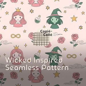 May include: A seamless pattern with a light pink background featuring cartoon illustrations of princesses, witches, stars, roses, potion bottles, and infinity symbols. The text "Wicked Inspired Seamless Pattern" is also present.