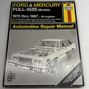 May include: A Haynes automotive repair manual for Ford and Mercury full-size models from 1975 thru 1987 with V8 engines. The cover features a black and white line drawing of a car with an exposed engine and the text Ford & Mercury Full-Size Models.