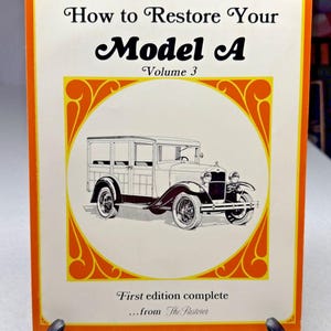 How to Restore Your Model A Vol 3 1983 First Edition Ford Model A Restoration Bo