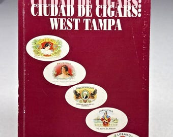 Ciudad De Cigars: West Tampa Armando Mendez 1995 Tampa Cigar History PB Firmado