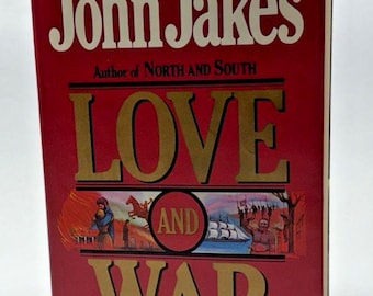 Love and War John Jakes 1984 First Edition Hardcover Historical Fiction Novel