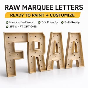 May include: Raw wooden marquee letters spelling "FRAA". The letters are ready to paint and customize, with pre-drilled holes for bulbs. The image includes text that says "Handcrafted Wood", "DIY Friendly", and "Bulb Ready".