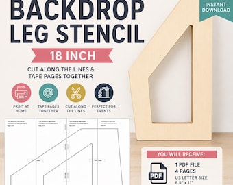 May include: A digital download for a backdrop leg stencil. The design includes the text "BACKDROP LEG STENCIL 18 INCH". The image shows a wooden backdrop leg and a printed template with instructions to cut and tape pages together. The template is 8.5" x 11".