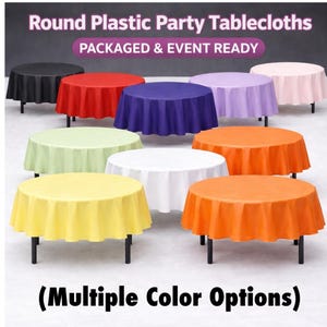 May include: A collection of round plastic party tablecloths in various colors, including black, red, purple, and orange. The image includes text that reads "Round Plastic Party Tablecloths" and "Packaged & Event Ready" and "(Multiple Color Options)".