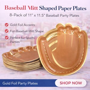 May include: Baseball mitt-shaped paper plates with gold foil accents. The plates are brown and gold, designed to resemble baseball mitts. The text on the image reads "Baseball Mitt Shaped Paper Plates" and "Gold Foil Party Plates". Each plate measures 11" x 11.5".