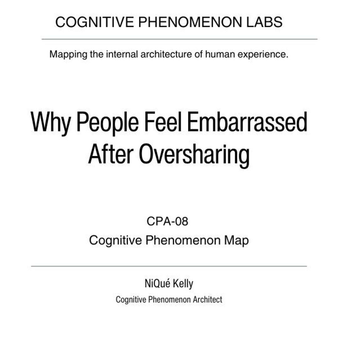 Why People Feel Embarrassed After Oversharing — CPA08 Cognitive