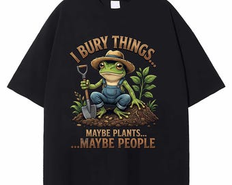 Vintage grappige kikker tuinman shirt Ik begraaf dingen, misschien planten, misschien mensen humor T-shirt