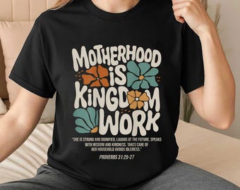 Koszulka chrześcijańska „Macierzyństwo to dzieło Królestwa”, koszulka z wersetem biblijnym z Księgi Przysłów 31, prezent na Dzień Matki, odzież oparta na wierze