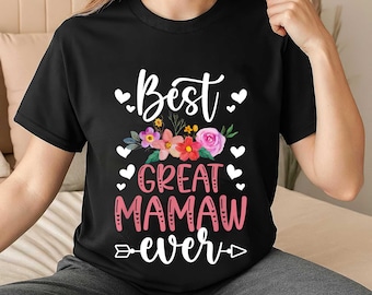 Shirt Great Mamaw Ever, T-shirt beste Mamaw-cadeau, grootmoedershirt met bloemenprint, kleding voor familiewaardering