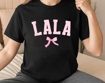 Shirt Lala Grandma, Moederdagcadeau voor grootmoeders, gepersonaliseerd roze Lala T-shirt met strik, shirt beste lala ooit