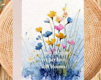 Trauerkarte Muttertag Wildblumen Blumen | Verlust der Mutter Beileid Karte | Ihre Liebe blüht noch | Druckbare flache Karte PDF