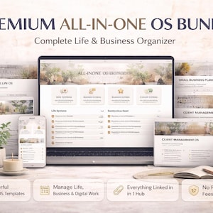 May include: A laptop, tablet, and smartphone display a digital organizer interface. The words "PREMIUM ALL-IN-ONE OS BUNDLE" and "Complete Life & Business Organizer" are at the top. Additional screens and a mug are also visible.
