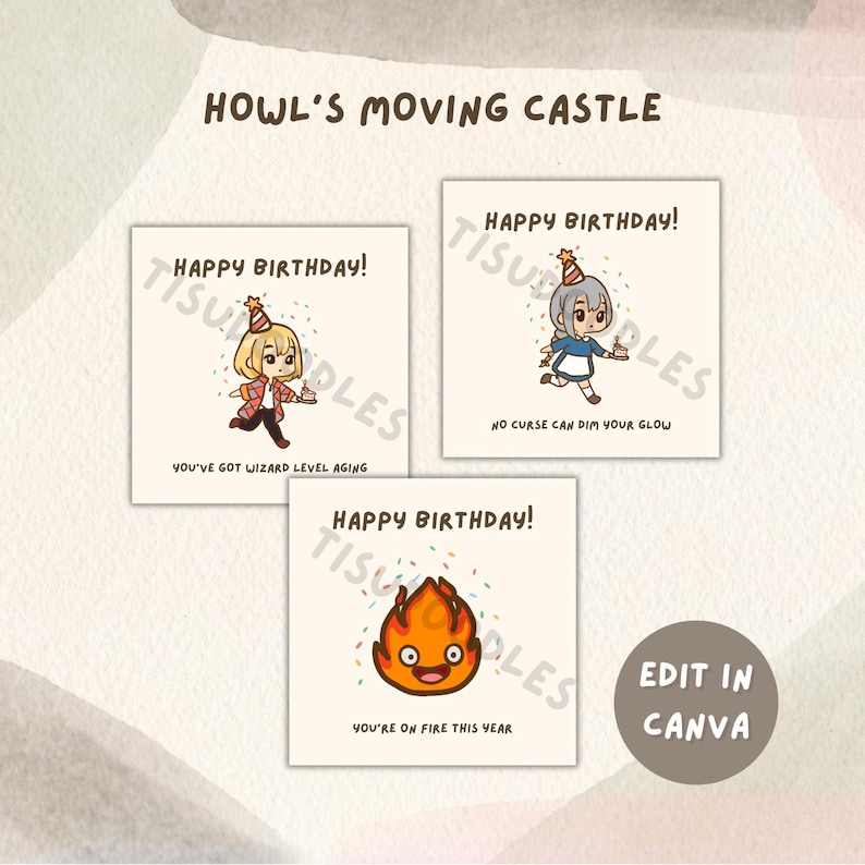 May include: Three square birthday cards with illustrations and text from Howl's Moving Castle. Each card says "Happy Birthday!" and features a different character with a birthday hat. The cards also have unique phrases.