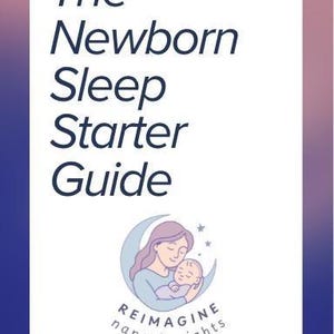 Può includere: Una guida rettangolare bianca intitolata The Newborn Sleep Starter Guide con testo blu scuro. Presenta un'illustrazione circolare di una persona che tiene in braccio un bambino davanti a una luna crescente e stelle, con il testo Reimagine naps & nights.