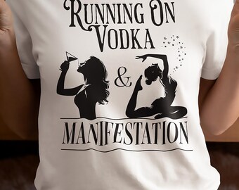 Running on Vodka & Manifestation Shirt - Funny Bachelorette Tee