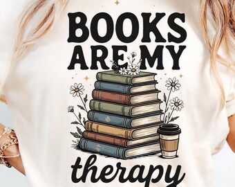Books Are My Therapy PNG, Floral Book Lover Design (Digital Download)