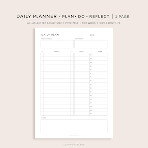 May include: A printable daily planner with the text "DAILY PLANNER - PLAN • DO • REFLECT". The planner includes sections for tasks, reminders, and notes. It is designed for work, study, and daily life. The planner is available in A4, A5, Letter & Half sizes.