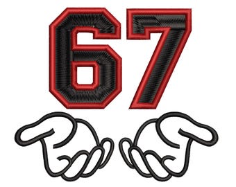 Six Seven Embroidery Design , 67 Meme Hands, Sport Team, Internet Humor, 67 Trend, Machine Embroidery File, Instant download, pes emb etc.